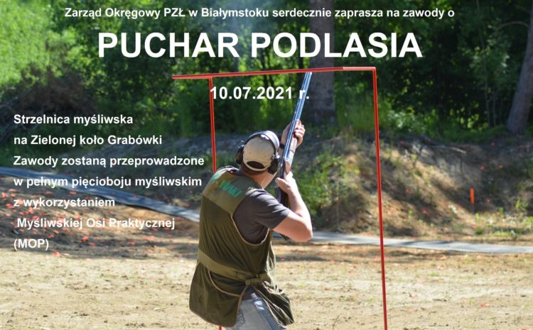 Zapraszamy na zawody o Puchar Podlasia – 10.07.2021 r.